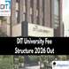 DIT University Fee Structure 2026 Released; Check Course-Wise Fees